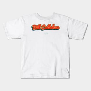 Bill Callahan Kids T-Shirt